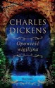 Opowieść wigilijna (edycja kolekcjonerska) - Charles Dickens