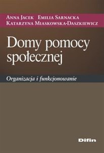 Domy pomocy społecznej Organizacja i funkcjonowanie