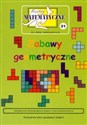 Miniatury matematyczne 21 Zabawy geometryczne Szkoła podstawowa - Zbigniew Bobiński, Maria Ciszewska-Nowak, Paweł Jarek