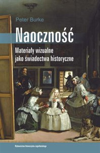 Naoczność Materiały wizualne jako świadectwa historyczne