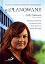 Nieplanowane - Abby Johnson, Cindy Lampert