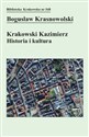Krakowski Kazimierz: Historia i kultura  - Bogusław Krasnowolski