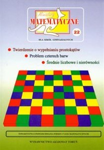 Miniatury matematyczne 22 Twierdzenie o wypełnianiu prostokątów, problem czterech barw, średnie liczbowe i nierówności Gimnazjum