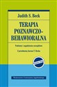 Terapia poznawczo-behawioralna Podstawy i zagadnienia szczegółowe - Judith S. Beck