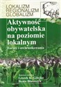 Aktywność obywatelska na poziomie lokalnym Formy i uwarunkowania