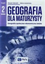 Geografia dla maturzysty Zeszyt ćwiczeń Część 2 Zakres rozszerzony Geografia społeczno-ekonomiczna świata