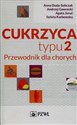 Cukrzyca typu 2 Przewodnik dla chorych - Anna Duda-Sobczak, Andrzej Gawrecki, Agata Juruć