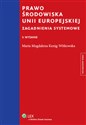 Prawo środowiska Unii Europejskiej Zagadnienia systemowe