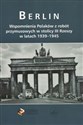 Berlin Wspomnienia Polaków z robót przymusowych w stolicy III Rzeszy w latach 1939-1945 - 