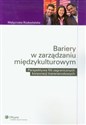 Bariery w zarządzaniu międzykulturowym Perspektywa filii zagranicznych korporacji transnarodowych