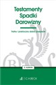 Testamenty Spadki Darowizny - Opracowanie Zbiorowe