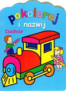 Ciuchcia. Pokoloruj i nazwij  - Księgarnia Niemcy (DE)