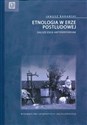 Etnologia w erze postludowej eseje antyperyferyjne - Janusz Barański