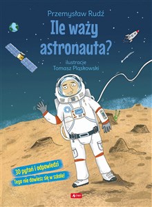 Ile waży astronauta? - Księgarnia UK