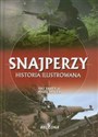 Snajperzy Historia ilustrowana - Pat Farey, Mark Spicer