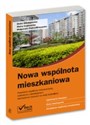 Nowa wspólnota mieszkaniowa Powstanie wspólnoty mieszkaniowej, rozliczenia z deweloperem, dochodzeni