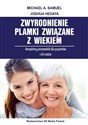 Zwyrodnienie plamki związane z wiekiem Kompletny przewodnik dla pacjentów i ich rodzin. - 