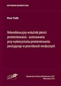 Rekombinacyjny wskaźnik jakości promieniowania zastosowania przy wykorzystaniu promieniowania jonizującego w procedurach medycznych