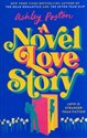 A Novel Love Story  - Ashley Poston