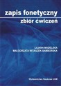 Zapis fonetyczny Zbiór ćwiczeń - Liliana Madelska, Małgorzata Witaszek-Samborska