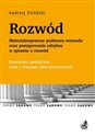 Rozwód Materialnoprawne podstawy rozwodu oraz postępowanie odrębne w sprawie o rozwód