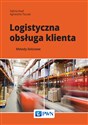 Logistyczna obsługa klienta Metody ilościowe - Sabina Kauf, Agnieszka Tłuczak