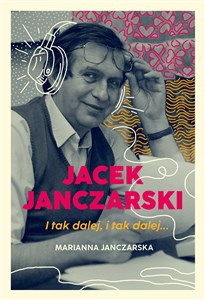 Jacek Janczarski I tak dalej, i tak dalej