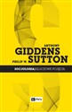 Socjologia Kluczowe pojęcia - Anthony Giddens, Philip W. Sutton