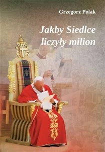 Jakby Siedlce liczyły milion - Księgarnia UK