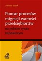 Pomiar procesów migracji wartości przedsiębiorstw na polskim rynku kapitałowym