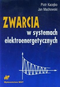 Zwarcia w systemach elektroenergetycznych - Księgarnia Niemcy (DE)