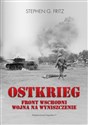 Ostkrieg Front wschodni: wojna na wyniszczenie - Stephen G. Fritz