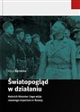 Światopogląd w działaniu Heinrich Himmler i jego wizja rasowego imperium III Rzeszy - Alicja Bartnicka