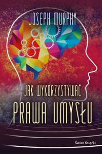 Jak wykorzystywać prawa umysłu