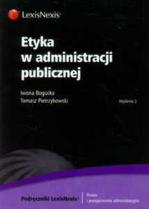 Etyka w administracji publicznej - Księgarnia UK