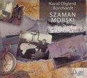 [Audiobook] Szaman morski - Karol Olgierd Borchardt