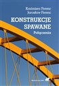Konstrukcje spawane Połączenia - Kazimierz Ferenc, Jarosław Ferenc