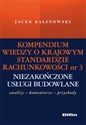 Kompendium wiedzy o Krajowym Standardzie Rachunkowości 3 Niezakończone usługi budowlane Komentarze - analizy - przykłady