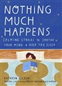 Nothing Much Happens  - Kathryn Nicolai