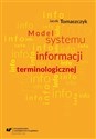 Model systemu informacji terminologicznej  - Jacek Tomaszczyk