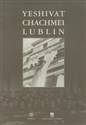 Yeshivat Chachmei Lublin Uczelnia Mędrców Lublina. Wydanie anglojęzyczne.