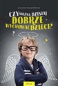 Czy można dzisiaj dobrze wychować dzieci?