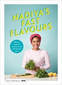 Nadiya's fast flavours  - Księgarnia UK
