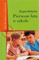 Pierwsze lata w szkole - Bogna Białecka