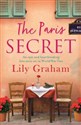 The Paris Secret An epic and heartbreaking love story set in World War Two - Lily Graham