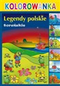 Legendy polskie toruńskie kolorowanka - Dorota Kaźmierczak, Maria Raplewicz