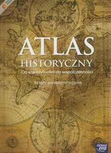 Atlas historyczny Od starożytności do współczesności szkoła ponadgimnazjalna