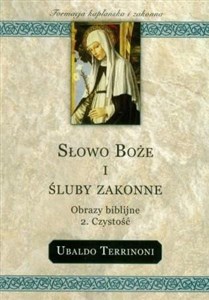 Słowo Boże i śluby zakonne. Czystość 