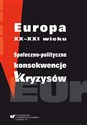 Europa XX-XXI wieku. Społeczno-polityczne...  - red. Marcela Gruszczyk, Lech Krzyżanowski, Miłosz