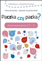 Paczka czy packa Różnicowanie głosek CZ – C